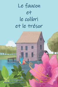 Produktbild: Le faucon et le colibri et le tr&eacute;sor