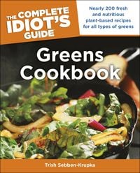 Produktbild: The Complete Idiot's Guide Greens Cookbook