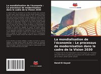 Produktbild: La mondialisation de l'&eacute;conomie : Le processus de modernisation dans le cadre de la Vision 2030