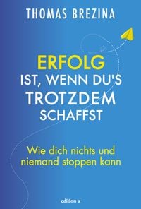 Produktbild: Erfolg ist, wenn du's trotzdem schaffst