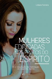 Produktbild: Mulheres edificadas nos frutos do Esp&iacute;rito