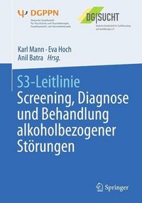 Produktbild: S3-Leitlinie Screening, Diagnose und Behandlung alkoholbezogener St&ouml;rungen