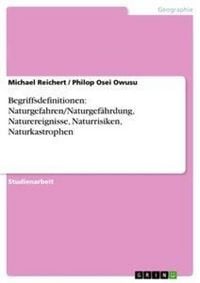 Produktbild: Begriffsdefinitionen: Naturgefahren/Naturgef&auml;hrdung, Naturereignisse, Naturrisiken, Naturkastrophen