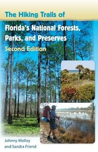 Produktbild: The Hiking Trails of Florida's National Forests, Parks, and Preserves, Second Edition