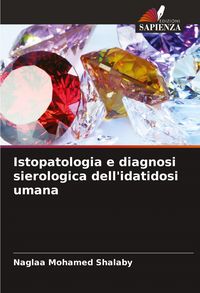 Produktbild: Istopatologia e diagnosi sierologica dell'idatidosi umana