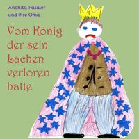 Produktbild: Vom K&ouml;nig, der sein Lachen verloren hatte