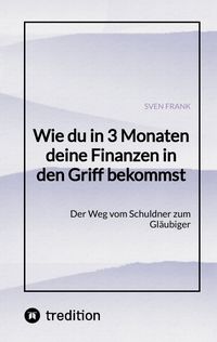 Produktbild: Wie du in 3 Monaten deine Finanzen in den Griff bekommst