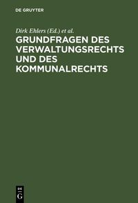 Produktbild: Grundfragen des Verwaltungsrechts und des Kommunalrechts