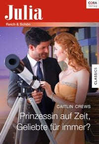 Produktbild: Prinzessin auf Zeit, Geliebte f&uuml;r immer?