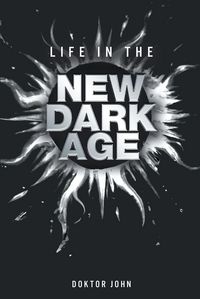 Produktbild: Life in the New Dark Age