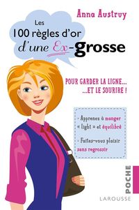 Produktbild: Les 100 r&egrave;gles d'or d'une ex-grosse