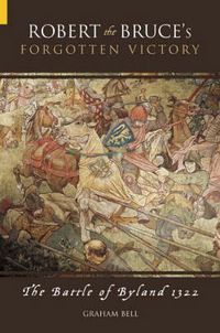 Produktbild: Bell, G: Robert the Bruce's Forgotten Victory