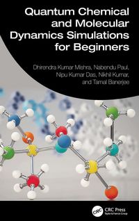 Produktbild: Quantum Chemical and Molecular Dynamics Simulations for Beginners