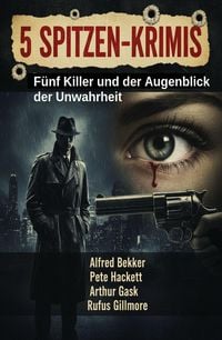 Produktbild: 5 Spitzen-Krimis: F&uuml;nf Killer und der Augenblick der Unwahrheit