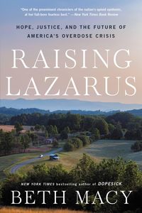 Bild vom Artikel Raising Lazarus: Hope, Justice, and the Future of America's Overdose Crisis vom Autor Beth Macy