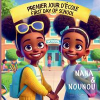 Produktbild: Nana and Nounou's First Day of School
