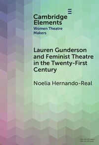 Produktbild: Lauren Gunderson and Feminist Theatre in the Twenty-First Century
