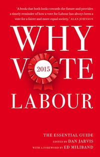 Produktbild: Why Vote Labour 2015