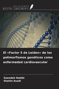 Produktbild: El 'Factor 5 de Leiden' de los polimorfismos gen&eacute;ticos como enfermedad cardiovascular