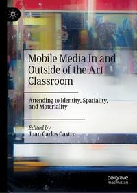 Produktbild: Mobile Media In and Outside of the Art Classroom