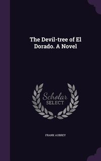 Produktbild: The Devil-tree of El Dorado. A Novel