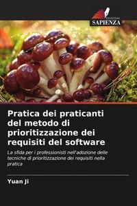 Produktbild: Pratica dei praticanti del metodo di prioritizzazione dei requisiti del software