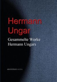 Produktbild: Gesammelte Werke Hermann Ungars