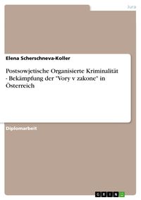 Produktbild: Diebe im Gesetz - Bek&auml;mpfung postsowjetischer organisierter Kriminalit&auml;t in &Ouml;sterreich