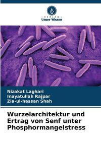 Produktbild: Wurzelarchitektur und Ertrag von Senf unter Phosphormangelstress