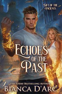 Produktbild: Echoes of the Past (Gift of the Ancients, #6)