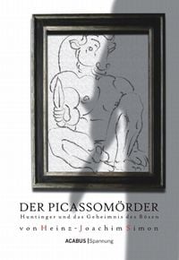 Produktbild: Der Picassom&ouml;rder. Huntinger und das Geheimnis des B&ouml;sen