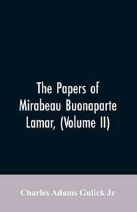 Produktbild: The Papers of Mirabeau Buonaparte Lamar, (Volume II)