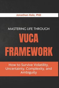 Produktbild: Mastering Life Through The VUCA Framework