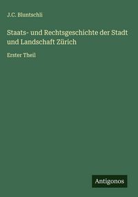 Produktbild: Staats- und Rechtsgeschichte der Stadt und Landschaft Z&uuml;rich