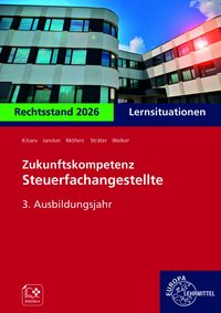 Produktbild: Zukunftskompetenz Steuerfachangestellte Lernsituationen 3. Ausbildungsjahr