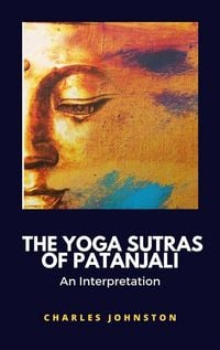 Produktbild: The Yoga Sutras of Patanjali, An Interpretation