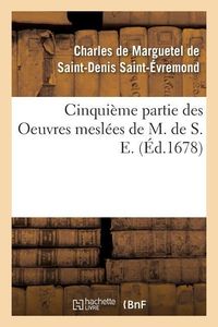 Produktbild: Cinqui&egrave;me Partie Des Oeuvres Mesl&eacute;es de M. de S. E.