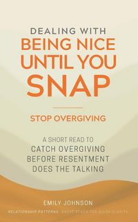 Produktbild: Dealing With Being Nice Until You Snap