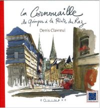 Produktbild: La Cornouaille, de Quimper &agrave; la Pointe du Raz