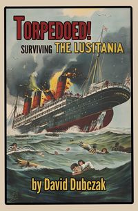 Produktbild: Torpedoed! Surviving the Lusitania