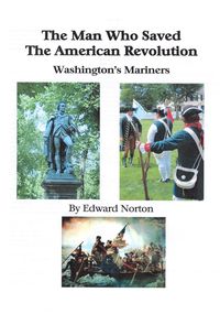 Bild vom Artikel Man Who Saved the American Revolution vom Autor Edward Norton