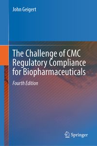 Produktbild: The Challenge of CMC Regulatory Compliance for Biopharmaceuticals