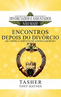 Produktbild: Divorciados e Assustados N&atilde;o mais: Encontros Depois do Div&oacute;rcio