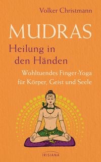 Produktbild: Mudras &ndash; Heilung in den H&auml;nden