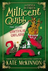 Produktbild: La Escuela de Etiqueta Millicent Quibb Para Jovenes Cientificas Chifladas