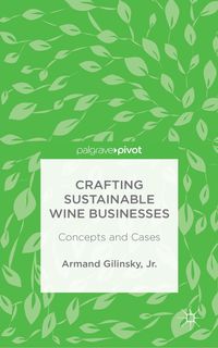 Produktbild: Crafting Sustainable Wine Businesses: Concepts and Cases