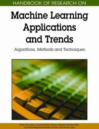 Produktbild: Handbook of Research on Machine Learning Applications and Trends: Algorithms, Methods, and Techniques