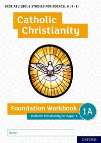 Produktbild: GCSE Religious Studies for Edexcel A (9-1): Catholic Christianity Foundation Workbook for Paper 1