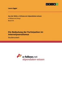Produktbild: Die Bedeutung der Partizipation im Internetjournalismus