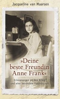 Produktbild: Maarsen, J: &raquo;Deine beste Freundin Anne Frank&laquo;
